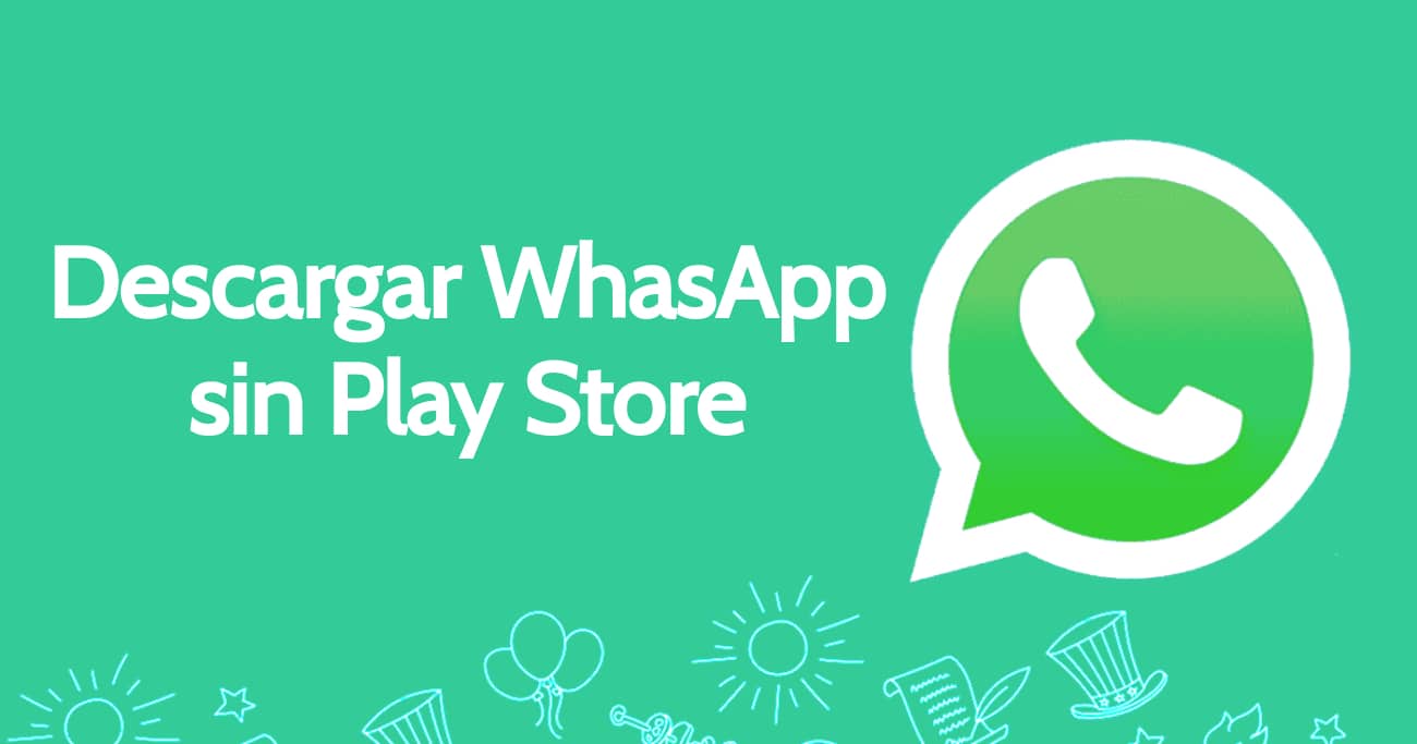 como descargar whatsapp sin play store