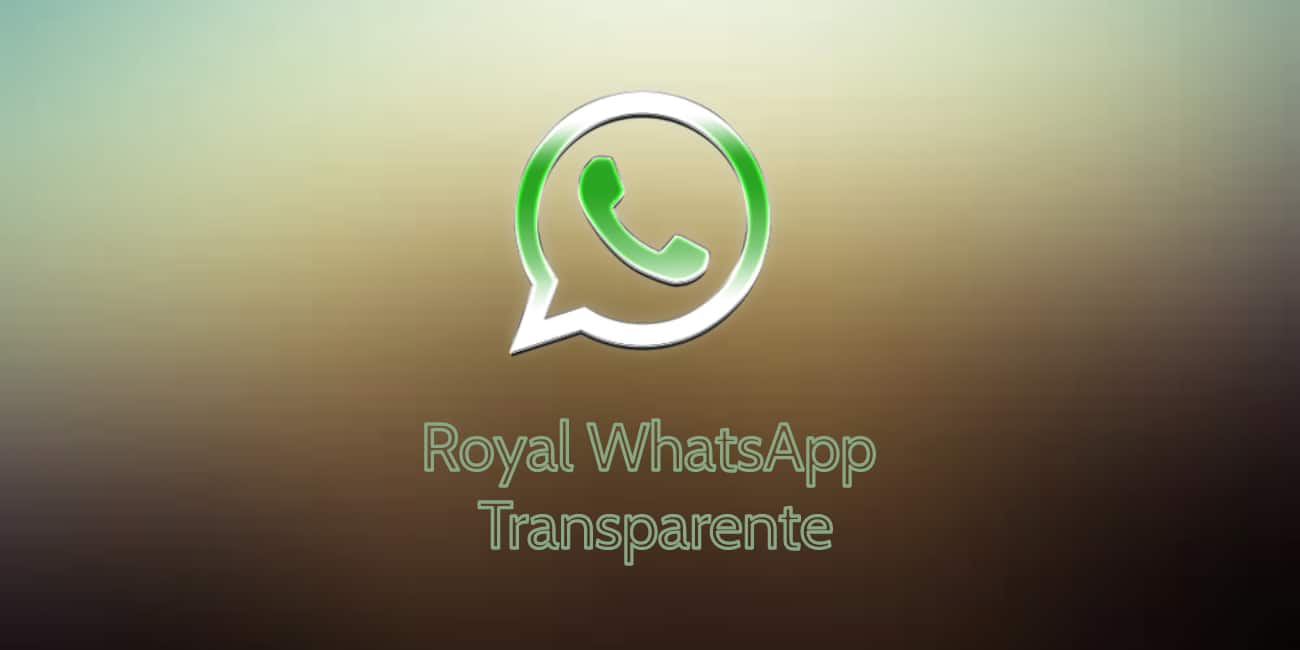 Descargar ROYAL WhatsApp Transparente 5.50 APK: Última versión Descargar ROYAL WhatsApp Transparente 5.50 APK: Última versión